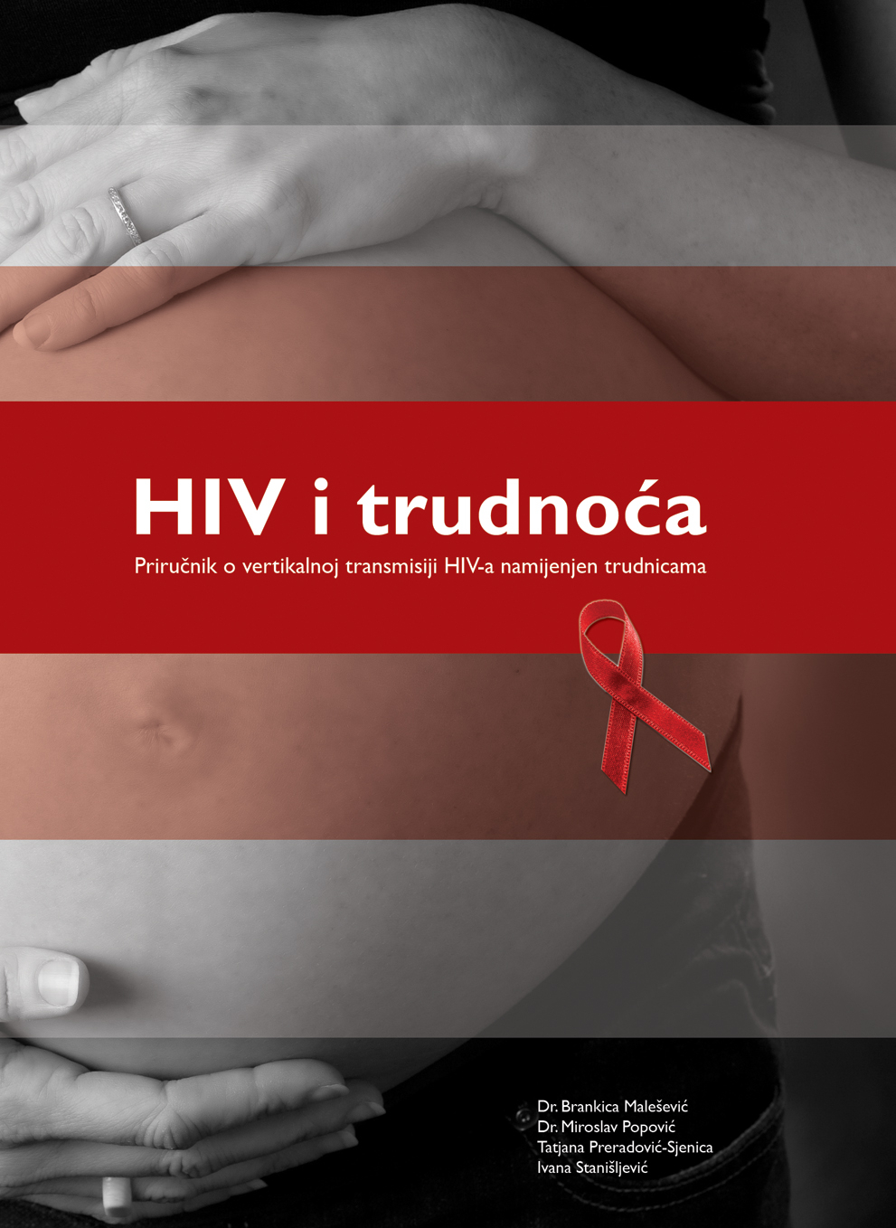 HIV i trudnoća - Priručnik o vertikalnoj transmisiji HIV-a namijenjen trudnicama