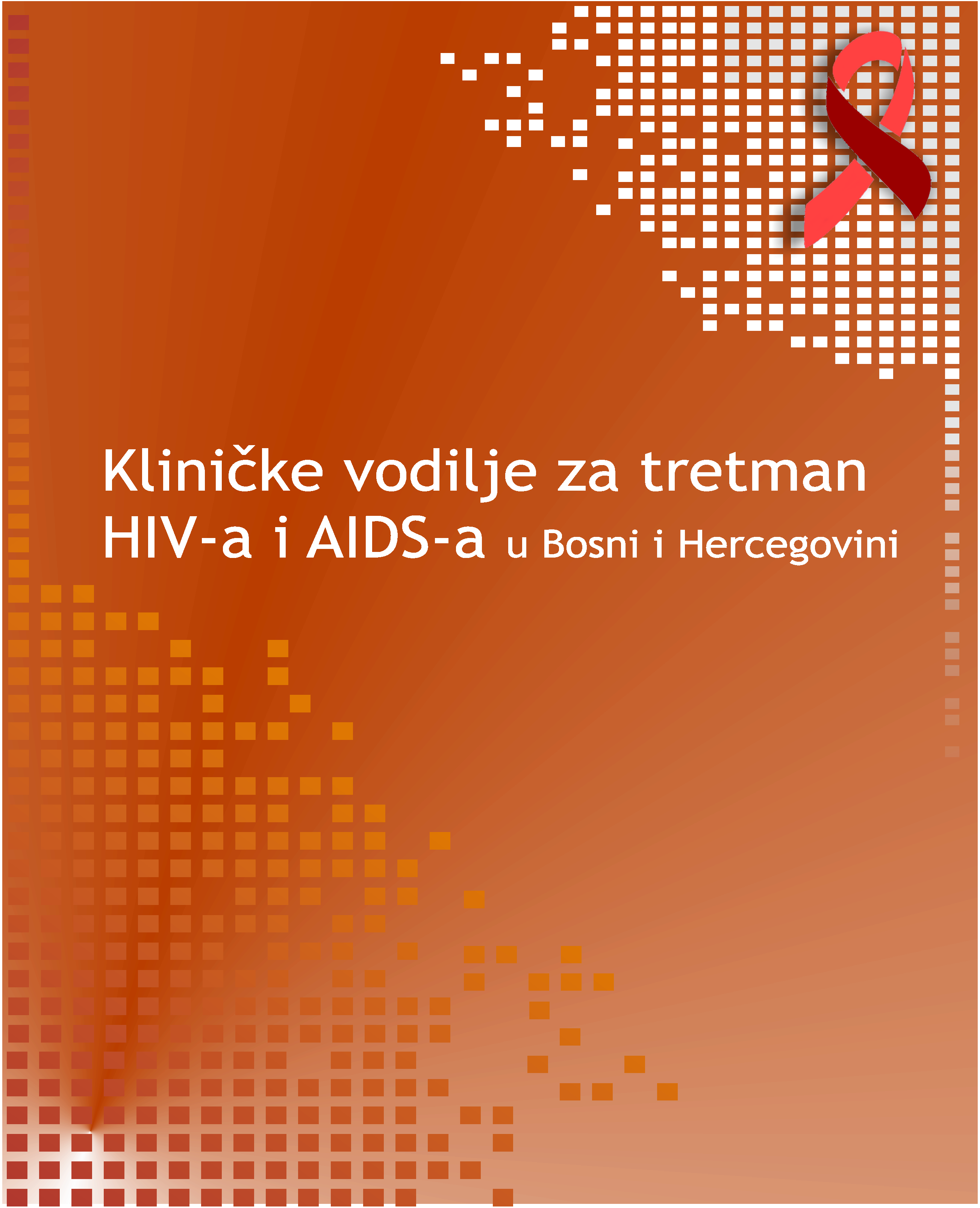 Kliničke vodilje za tretman HIV-a i AIDS-a u Bosni i Hercegovini, 2013. godina